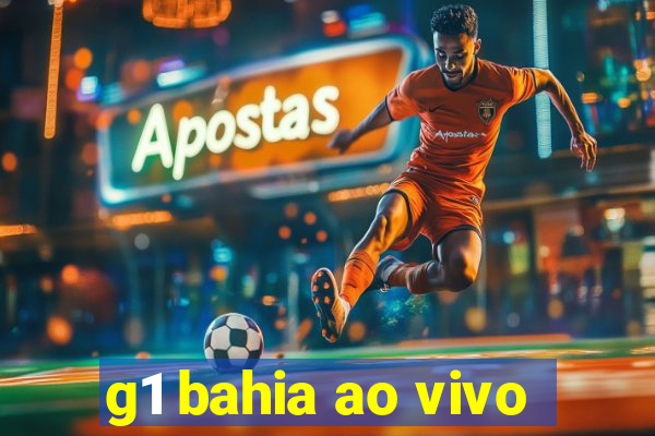 g1 bahia ao vivo